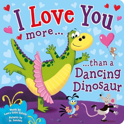 Book cover for I Love You More Than a Dancing Dinosaur