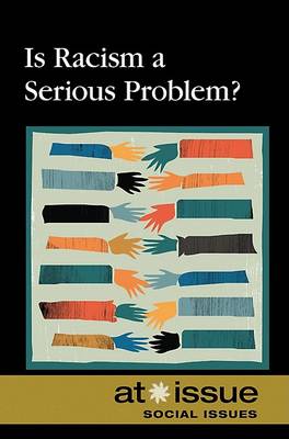 Cover of Is Racism a Serious Problem?