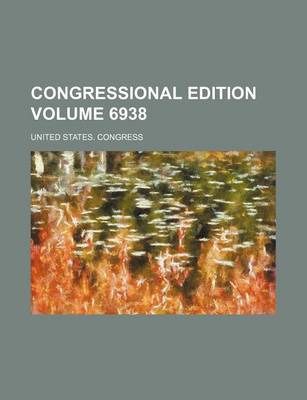 Book cover for Congressional Edition Volume 6938