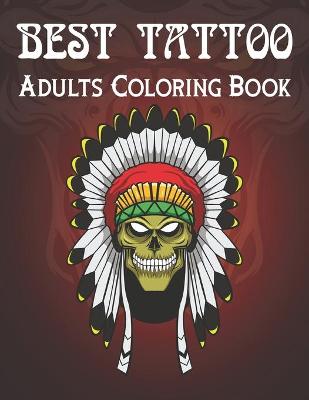 Book cover for Best Tattoo Adults Coloring Book