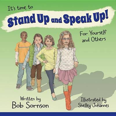 Book cover for It's Time to Stand Up and Speak Up! for Yourself and Others