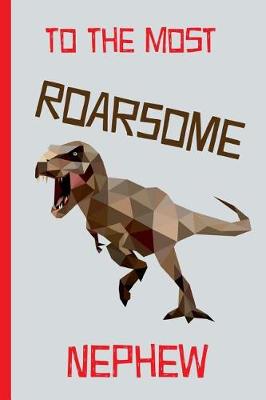 Book cover for To the Most Roarsome Nephew