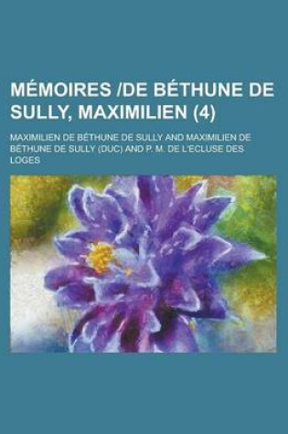 Cover of Memoires de Bethune de Sully, Maximilien (4 )