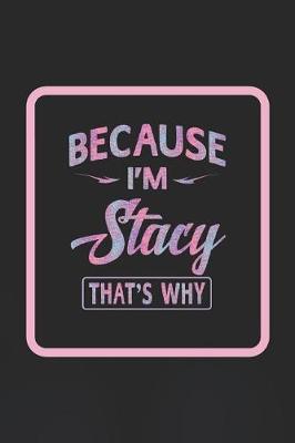 Book cover for Because I'm Stacy That's Why