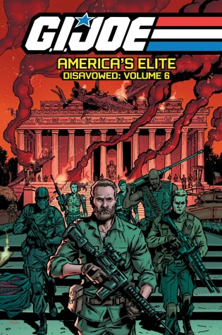 Cover of G.I. JOE America's Elite: Disavowed Volume 6