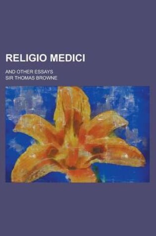 Cover of Religio Medici; And Other Essays