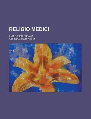 Book cover for Religio Medici; And Other Essays