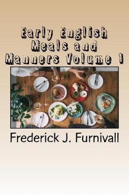 Book cover for Early English Meals and Manners Volume 1