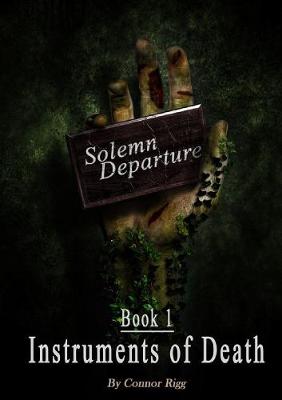 Cover of Solemn Departure - Book 1: Instruments of Death!
