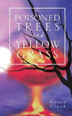 Book cover for Poisoned Trees and Yellow Grass