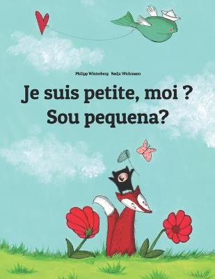 Book cover for Je suis petite, moi ? Sou pequena?