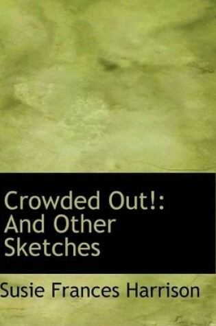 Cover of Crowded Out!