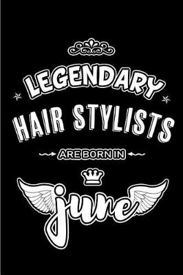 Book cover for Legendary Hair Stylists are born in June