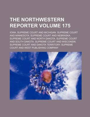 Book cover for The Northwestern Reporter Volume 175