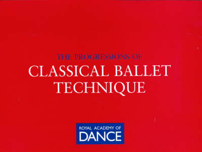 Cover of The Progressions of Classical Ballet Technique