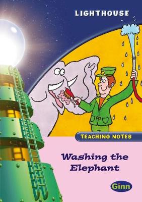 Book cover for Lighthouse Reception Pink A: Wash Elephant Teachers Notes