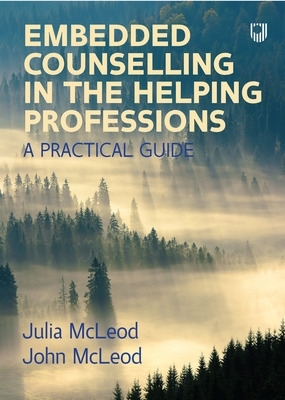 Book cover for Embedded Counselling in the Helping Professions:  A Practical Guide