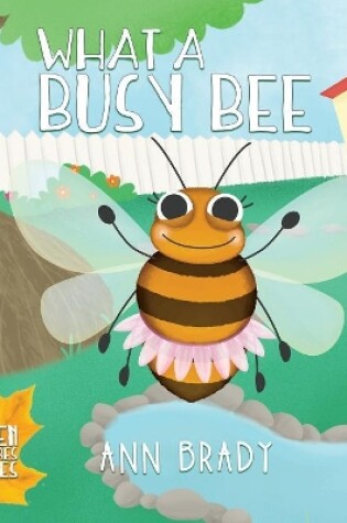 Cover of What a Busy Bee