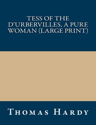 Book cover for Tess of the d'Urbervilles, a Pure Woman (Large Print)