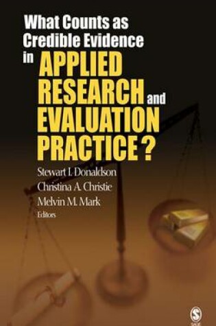 Cover of What Counts as Credible Evidence in Applied Research and Evaluation Practice?