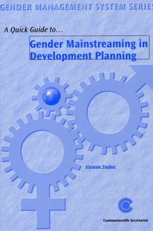 Cover of A Quick Guide to Gender Mainstreaming in Development Planning