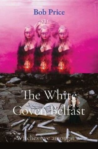 Cover of The White Coven Belfast