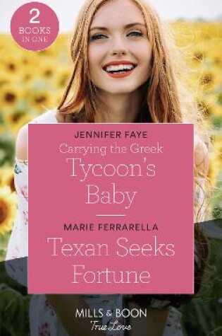 Cover of Carrying The Greek Tycoon's Baby / Texan Seeks Fortune