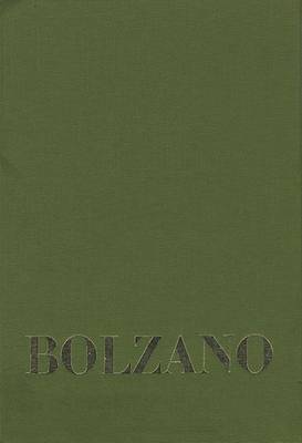 Cover of Bernard Bolzano, Beitrage Zu Bolzanos Biographie Von Josef Hoffmann Und Anton Wisshaupt Sowie Vier Weiteren Zeitzeugen