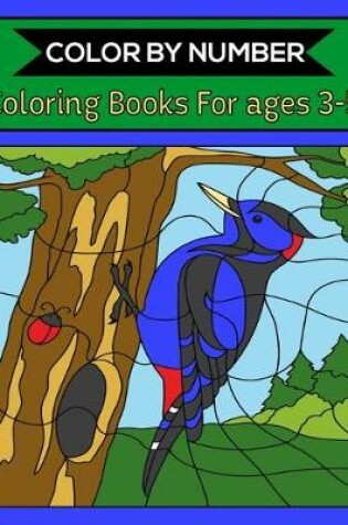 Cover of Color By Number Coloring Books For ages 3-5