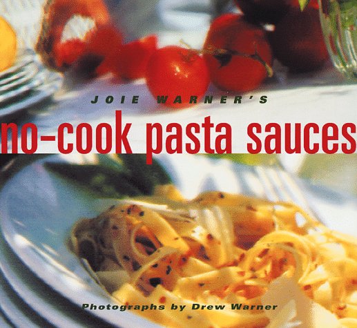 Book cover for Joie Warner's No Cook Pasta Sauces