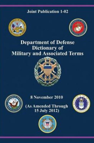 Cover of Department of Defense Dictionary of Military and Associated Terms (Joint Publication 1-02)