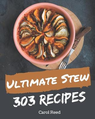 Book cover for 303 Ultimate Stew Recipes