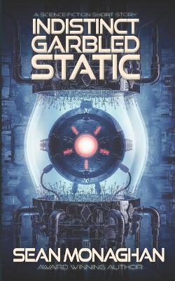 Book cover for Indistinct Garbled Static