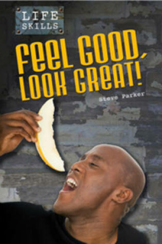 Cover of Feel Good, Look Great!