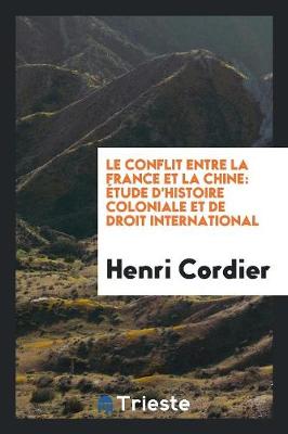 Book cover for Le Conflit Entre La France Et La Chine