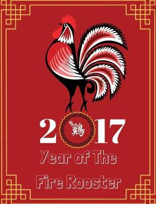 Book cover for 2017 Year of the Fire Rooster
