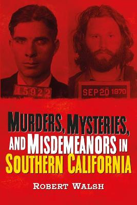 Book cover for Murders, Mysteries, and Misdemeanors in Southern California