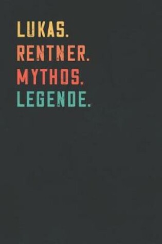 Cover of Lukas. Rentner. Mythos. Legende.