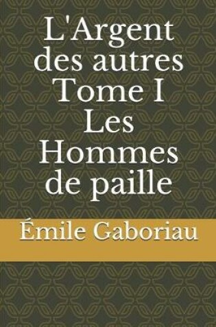 Cover of L'Argent des autres Tome I Les Hommes de paille