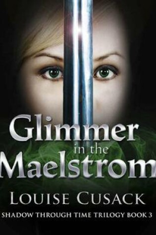 Cover of Glimmer in the Maelstrom: Shadow Through Time 3