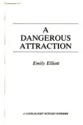 Cover of A Dangerous Attraction