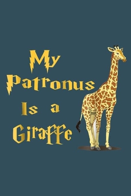 Cover of My patronus is a giraffe