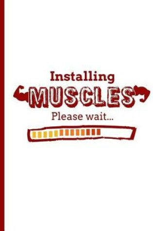 Cover of Installing Muscles Please Wait