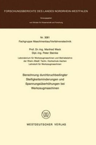 Cover of Berechnung Durchbruchbedingter Steifigkeitsminderungen Und Spannungsuberhohungen Bei Werkzeugmaschinen