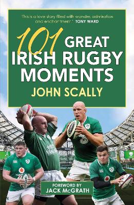 Book cover for 101 Great Irish Rugby Moments