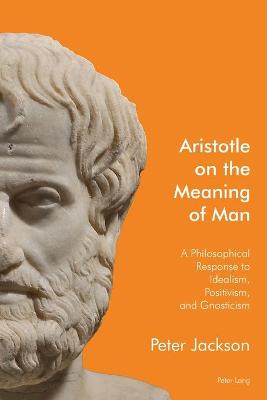 Book cover for Aristotle on the Meaning of Man