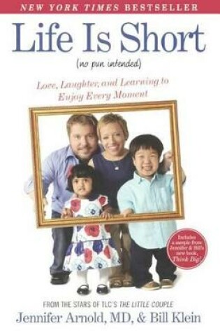 Cover of Life Is Short (No Pun Intended): Love, Laughter, and Learning to Enjoy Every Mom
