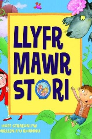 Cover of Llyfr Mawr Stori