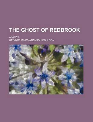 Book cover for The Ghost of Redbrook; A Novel