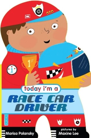 Cover of Today I’m a Race Car Driver